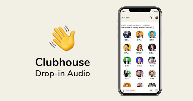 Clubhouse    Android.       iOS